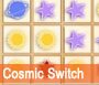 Play Cosmic Switch