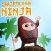 Play Swordless Ninja